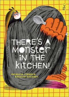 There's a Monster in the Kitchen! - Strauch, Patricia