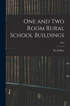 One and Two Room Rural School Buildings; 1919