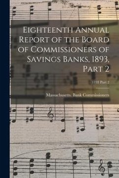 Eighteenth Annual Report of the Board of Commissioners of Savings Banks, 1893, Part 2; 1893 Part 2