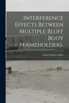 Interference Effects Between Multiple Bluff Body Flameholders. - Ames, Lionel Eugene