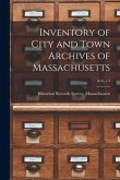 Inventory of City and Town Archives of Massachusetts; no.6, v.1