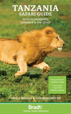 Tanzania Safari Guide: with Kilimanjaro, Zanzibar and the coast - Briggs, Philip; McIntyre, Chris
