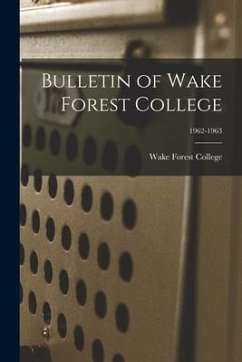 Bulletin of Wake Forest College; 1962-1963