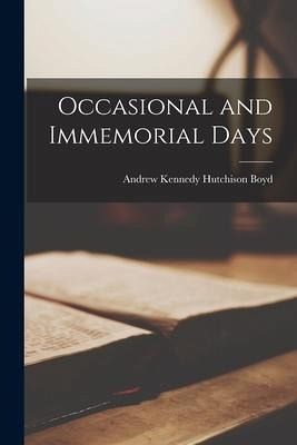 Occasional and Immemorial Days Occasional and Immemorial Days