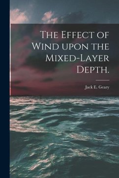 The Effect of Wind Upon the Mixed-layer Depth. - Geary, Jack E.