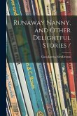 Runaway Nanny, and Other Delightful Stories