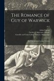 The Romance of Guy of Warwick: the First or 14th-century Version; pt.1