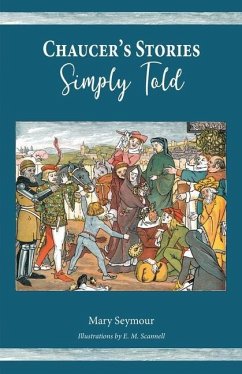 Chaucer's Stories Simply Told - Seymour, Mary