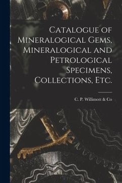 Cover Catalogue of Mineralogical Gems, Mineralogical and Petrological Specimens, Collections, Etc. [microform]