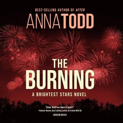 The Burning: A Brightest Stars Novel - Todd, Anna