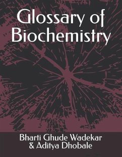 Glossary of Biochemistry - Dhobale, Aditya; Wadekar, Bharti Ghude