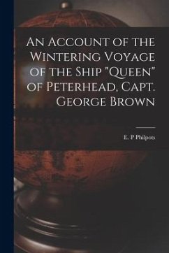 An Account of the Wintering Voyage of the Ship 