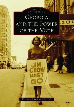 Georgia and the Power of the Vote - Sims-Alvarado, Karcheik