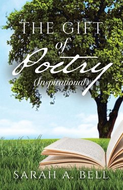 The Gift of Poetry - Bell, Sarah A.