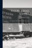 Railway Mail Service: a Comparative Study of Railway Rates and Service
