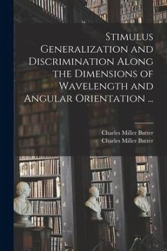 Stimulus Generalization and Discrimination Along the Dimensions of Wavelength and Angular Orientation ... - Butter, Charles Miller