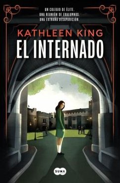 El Internado / The Boarding School - King, Kathleen