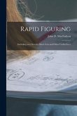 Rapid Figuring [microform]: Including Over Seventy Short Cuts and Other Useful Facts