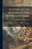 School of the Museum of Fine Arts Boston Mass.: [annual Information Brochure for Students and Prospective Students]