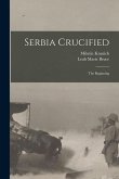 Serbia Crucified: the Beginning