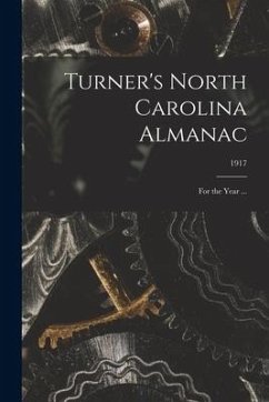 Turner's North Carolina Almanac: for the Year ...; 1917 - Anonymous