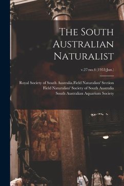 The South Australian Naturalist; v.27: no.4 (1953: Jun.)