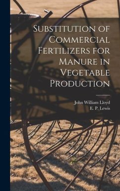 Substitution of Commercial Fertilizers for Manure in Vegetable Production - Lloyd, John William