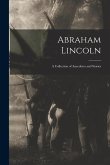Abraham Lincoln: a Collection of Anecdotes and Stories