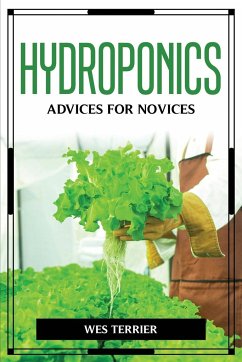 HYDROPONICS ADVICES FOR NOVICES - Wes Terrier