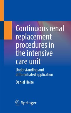 Continuous renal replacement procedures in the intensive care unit (eBook, PDF) - Heise, Daniel