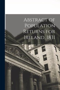 Abstract of Population Returns for Ireland, 1831 - Anonymous