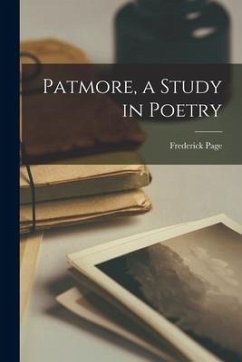 Patmore, a Study in Poetry - Page, Frederick