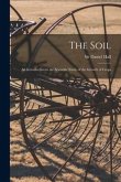 The Soil: an Introduction to the Scientific Study of the Growth of Crops