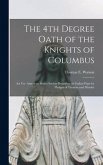 The 4th Degree Oath of the Knights of Columbus