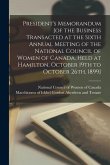 President's Memorandum [of the Business Transacted at the Sixth Annual Meeting of the National Council of Women of Canada, Held at Hamilton, October 1