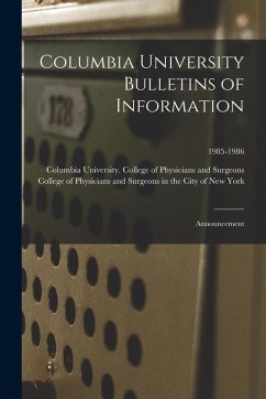 Cover Columbia University Bulletins of Information: Announcement; 1985-1986