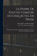 La Pierre De Touche Comedie En Cinq... - Bild 1