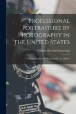 Professional Portraiture by Photography in the United States: A National Academy of Photography; an Address