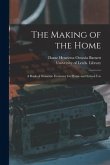 The Making of the Home: a Book of Domestic Economy for Home and School Use