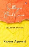 Scribbling on Blank Canvas: Collection of Poems