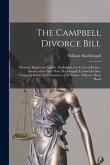 The Campbell Divorce Bill [microform]: Women's Rights on Ontario: Parliament as a Court of Justice: Speech of the Hon. Wm. MacDougall, Counsel for Mrs