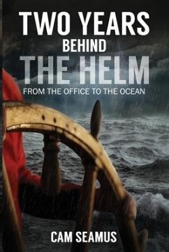 Two Years Behind The Helm - Seamus, Cam