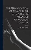 The Demarcation of Comparable City Areas by Means of Population Density