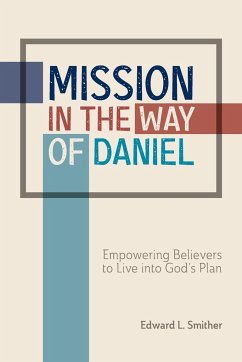 Mission in the Way of Daniel - Smither, Edward L.