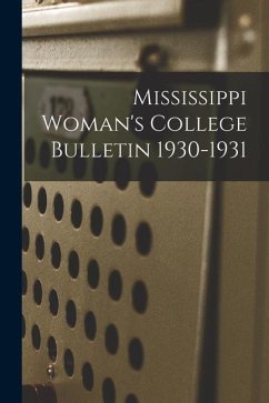 Mississippi Woman's College Bulletin 1930-1931 - Anonymous