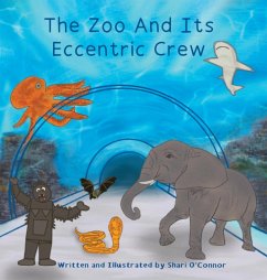 The Zoo And Its Eccentric Crew - O'Connor, Shari