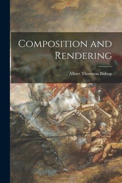 Composition and Rendering - Bishop, Albert Thornton