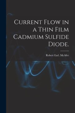 Current Flow in a Thin Film Cadmium Sulfide Diode. - McAfee, Robert Earl