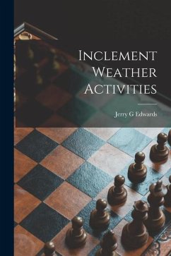 Inclement Weather Activities - Edwards, Jerry G.