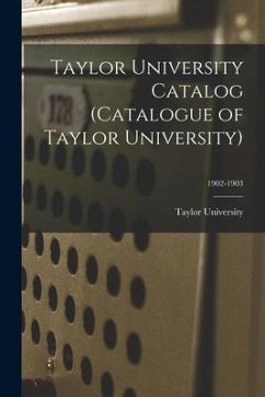 Taylor University Catalog (Catalogue of Taylor University); 1902-1903